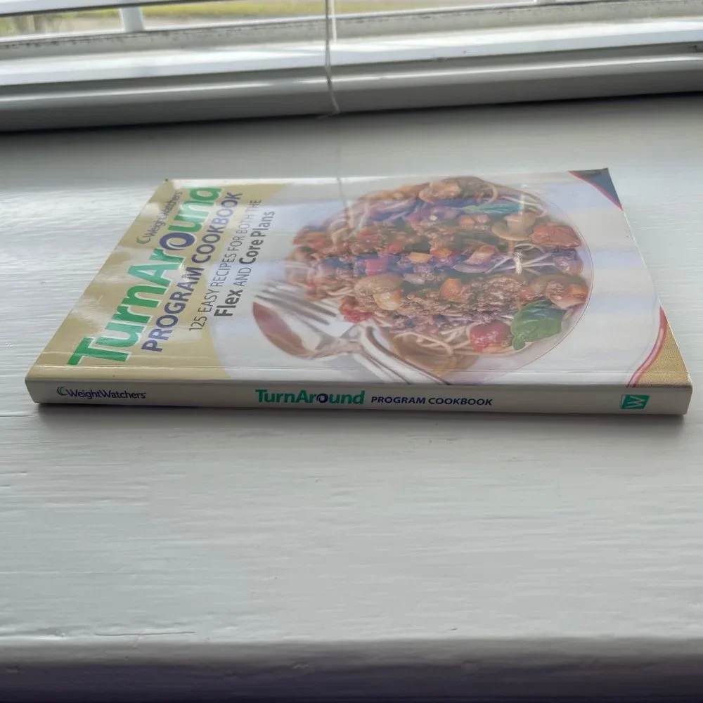Weight Watchers TurnAround Program Cookbook 125 Recipes for Flex and Core Plans